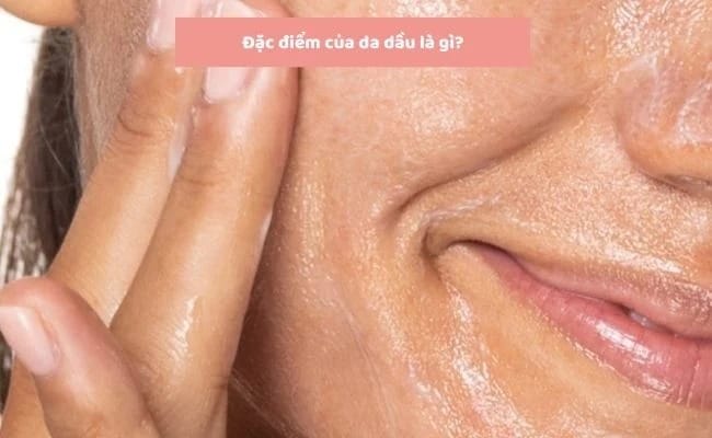 Da dầu (Oily Skin)
