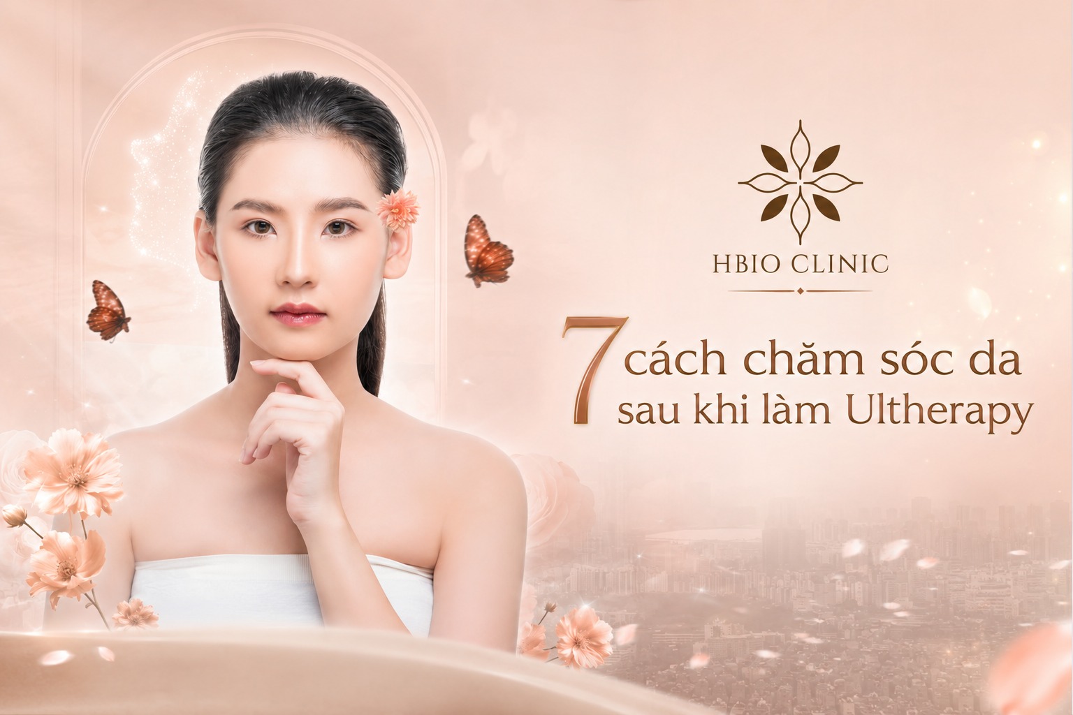 7 cách chăm sóc da sau khi làm Ultherapy chuẩn chuyên gia